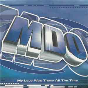 MDO - My Love Was There All The Time album flac