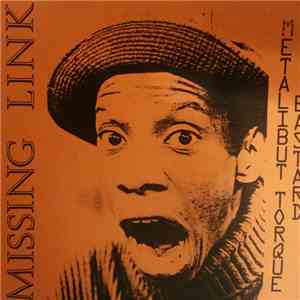 Missing Link  - Metalibut Torque Bastard album flac