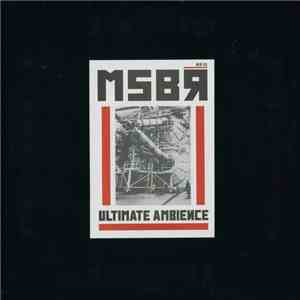 MSBR - Ultimate Ambience album flac