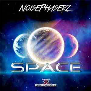 Noisephaserz - Space album flac