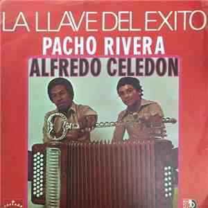Pacho Rivera Y Su Conjunto Canta: Alfredo Celedon - La Llave Del Exito album flac