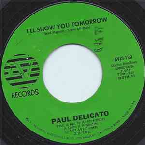 Paul Delicato - I'll Show You Tomorrow album flac