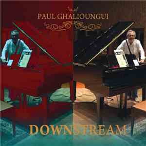 Paul Ghalioungui - Downstream album flac