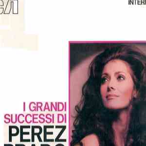 Perez Prado And His Famous Orchestra - I Grandi Successi Di Perez Prado album flac