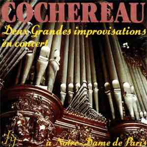 Pierre Cochereau - Deux Grandes Improvisations En Concert À Notre-Dame De Paris album flac