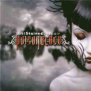 Poisonblack - Lust Stained Despair album flac