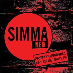 Pretty Criminals - My House Baby EP album flac