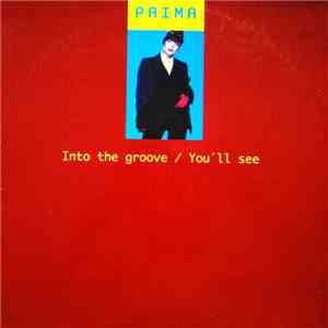 Prima - Into The Groove / I Like It / You'll See album flac