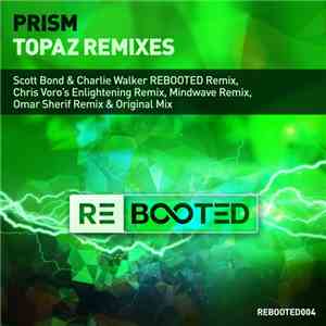 Prism - Topaz Remixes album flac