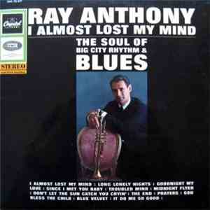 Ray Anthony - I Almost Lost My Mind album flac
