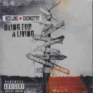 Red Line Chemistry - Dying For A Living album flac
