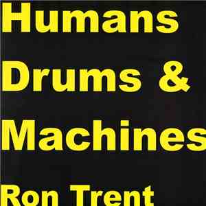 Ron Trent - Humans Drums & Machines album flac