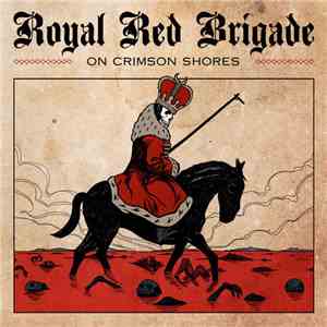 Royal Red Brigade - On Crimson Shores album flac