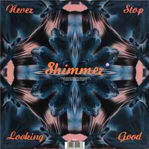 Shimmer - Never Stop / Looking Good album flac