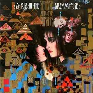 Siouxsie And The Banshees - A Kiss In The Dreamhouse album flac