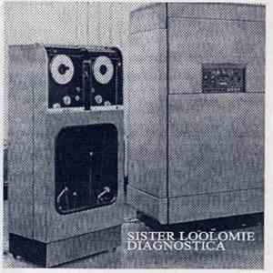 Sister Loolomie - Diagnostica album flac