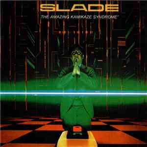 Slade - The Amazing Kamikaze Syndrome album flac