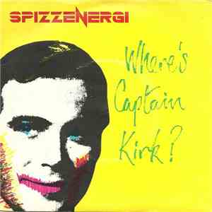 Spizzenergi - Where's Captain Kirk? album flac