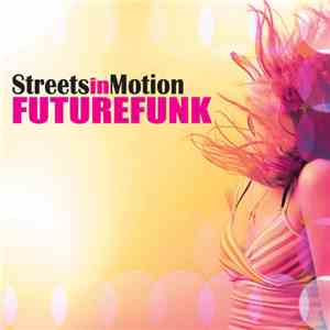 Streets In Motion - Futurefunk album flac