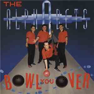 The Alphabets - Bowl You Over album flac