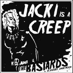 The Bastards  - Jacki Is A Creep [Single] album flac