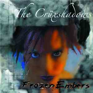 The Crüxshadows - Frozen Embers album flac