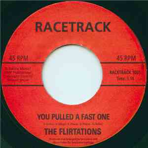 The Flirtations - You Pulled A Fast One / My Way Or The Highway album flac