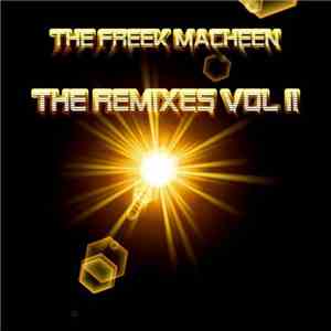 The Freek Macheen - The Remixes Vol II album flac