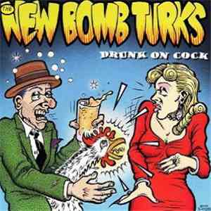 The New Bomb Turks - Drunk On Cock album flac