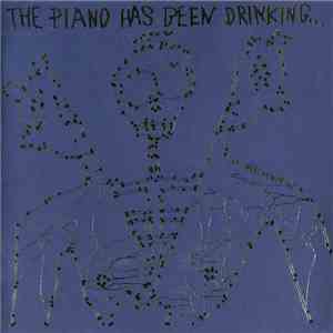 The Piano Has Been Drinking... - Der Märchenprinz album flac