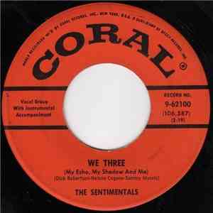 The Sentimentals - We Three (My Echo, My Shadow And Me) album flac
