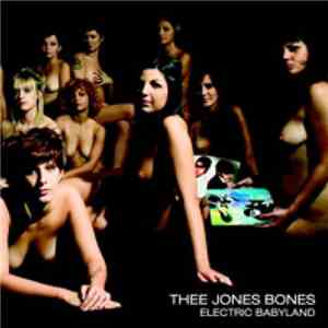Thee Jones Bones - Electric Babyland album flac