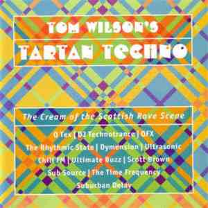 Tom Wilson - Tom Wilson's Tartan Techno album flac
