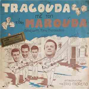 Tony Maroudas & Trio Moreno - Tragouda Me Ton Toni Marouda - Introducing The Trio Moreno album flac