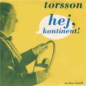 Torsson - Hej, Kontinent! album flac
