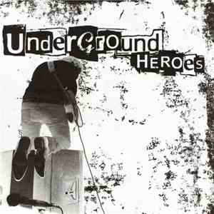 Underground Heroes - Alright Darlin / Money Well Spent album flac