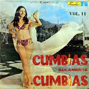Various - Cumbias Solamente Cumbias Vol. II album flac