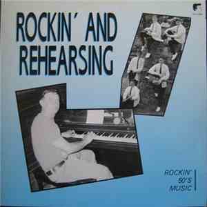Various - Rockin' And Rehearsing album flac