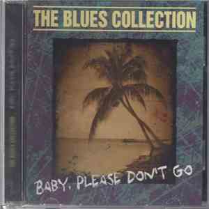 Various - The Blues Collection: Baby, Please Don't Go album flac