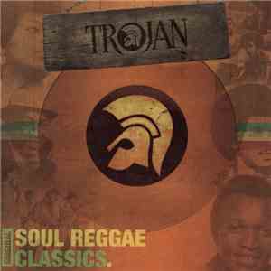 Various - Trojan: Original Soul Reggae Classics album flac
