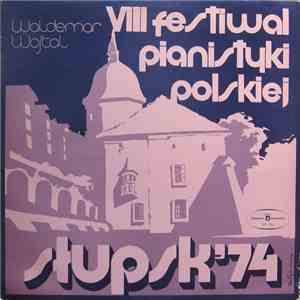 Waldemar Wojtal - VIII Festiwal Pianistyki Polskiej Słupsk '74 album flac