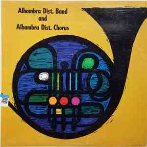 Alhambra Dist. Band And Alhambra Dist. Chorus - Alhambra District Band And Alhambra District Chorus album flac
