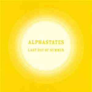 Alphastates - Last Day Of Summer album flac