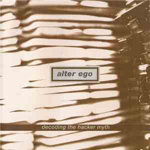 Alter Ego - Decoding The Hacker Myth album flac