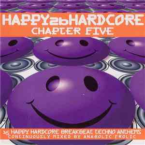 Anabolic Frolic - Happy 2b Hardcore - Chapter Five album flac