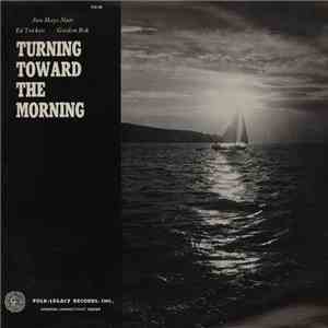 Ann Mayo Muir, Ed Trickett, Gordon Bok - Turning Toward The Morning album flac