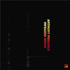 Anthony Parasole - Infrared Vision album flac