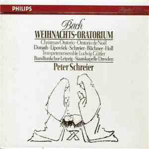 Bach - Donath, Lipovšek, Schreier, Büchner, Holl, Trompetenensemble Ludwig Güttler, Rundfunkchor Leipzig, Staatskapelle Dresden, Peter Schreier - Weihnachtsoratorium BWV 248 album flac