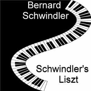 Bernard Schwindler - Schwindler's Liszt - The 50 Best Piano Pieces of Franz Liszt album flac