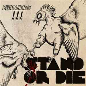 Bloodlights - Stand Or Die album flac